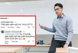 Một thầy giáo ngôn ngữ nổi tiếng ở TP.HCM bỗng bị cộng đồng mạng "bóc phốt" dùng từ sai, kết quả cuộc tranh cãi quá bất ngờ!