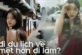 Đi du lịch dịp lễ mà về nhà còn mệt hơn đi làm? Chị em công sở hãy ghi nhớ 9 nguyên tắc "nghỉ thật sự" này