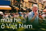 Tiến sĩ Mỹ tiết lộ cách "sống sót" qua mùa hè ở Việt Nam và lời thú nhận bất ngờ