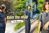 Tôi là mẹ nội trợ kiếm được gần 1 tỷ đồng nhờ mạng xã hội - điều khiến tôi tiếc nhất là tại sao mình lại bắt đầu quá muộn
