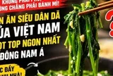 Không phải phở hay bánh mì: Việt Nam có món ăn siêu dân dã lọt TOP “ngon nhất Đông Nam Á”, mọc đầy quanh nhà