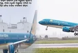 Chiếc máy bay "biến dạng" của Vietnam Airlines gây sốt, nhân viên tiết lộ lý do bất ngờ