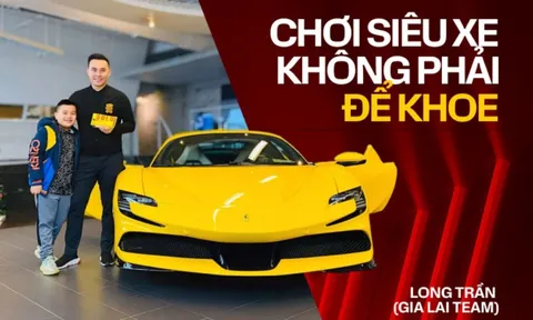 Sinh năm Ngọ, chơi ‘xe ngựa’ triệu đô: Long Trần (Gia Lai Team) và triết lý mua siêu xe không giống ai