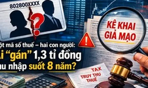 Chưa từng đi làm vẫn bị “gán” thu nhập 1,3 tỉ, đối mặt truy thu