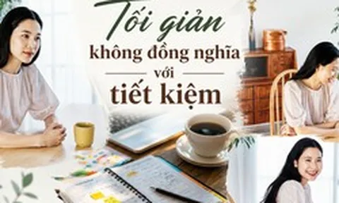 Tôi từng nghĩ tối giản sẽ giúp tiết kiệm tiền, nhưng sau 18 tháng, nhìn lại sao kê ngân hàng, tôi bàng hoàng phát hiện mình đã chi nhiều hơn trước