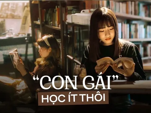 “Con gái học ít thôi, sau này lấy chồng. Chồng nuôi" - vì sao đây là câu thủ thỉ tai hại nhất?