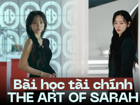 3 ngày Tết “ngồi cày” The art of Sarah, tôi nhận ra: 5 sự thật trần trụi về túi tiền của giới thượng lưu