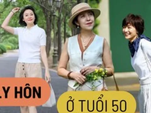 Chị gái tôi, 50 tuổi, ly hôn sau 30 năm hôn nhân: Khi có tiền riêng, phụ nữ mới dám chọn cuộc đời mình