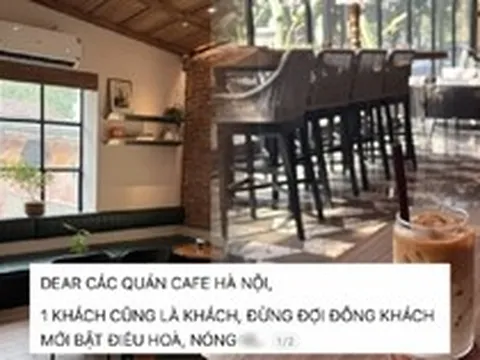 “1 khách cũng là khách”: Nhiều quán cà phê ở Hà Nội gây tranh cãi vì không bật điều hòa khi vắng người