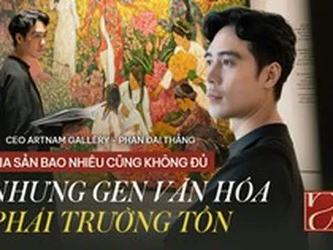 CEO Phan Đại Thắng: “Gen văn hóa” trường tồn mới là tài sản vô hạn