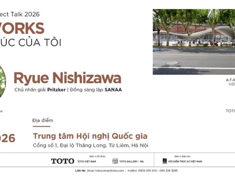 TOTO ARCHITECT TALK 2026: LẦN ĐẦU TIÊN CHÀO ĐÓN KTS. RYUE NISHIZAWA – CHỦ NHÂN GIẢI THƯỞNG PRITZKER* DIỄN THUYẾT TẠI VIỆT NAM